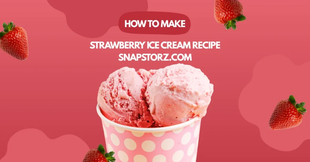 Strawberry Ice Cream Recipe