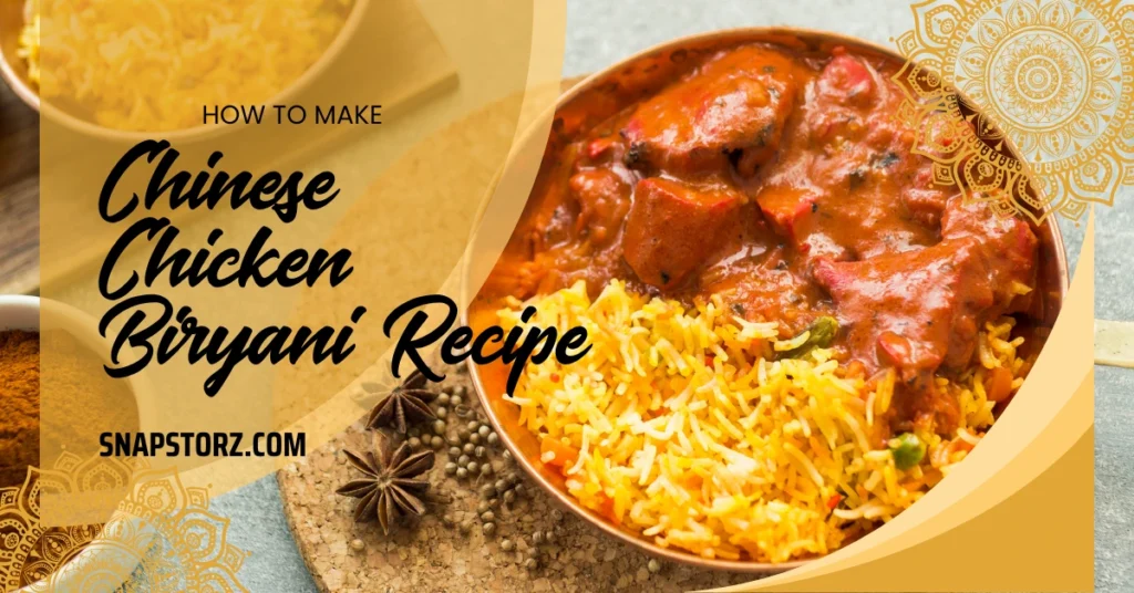 Chinese Chicken Biryani Recipe